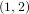 (1;2)  