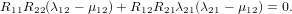 R11R22(  12      12) +R12R21   21(  21     12) = 0:  
