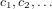 c1;c2;:::  