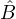 ^B  