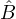 ^B  